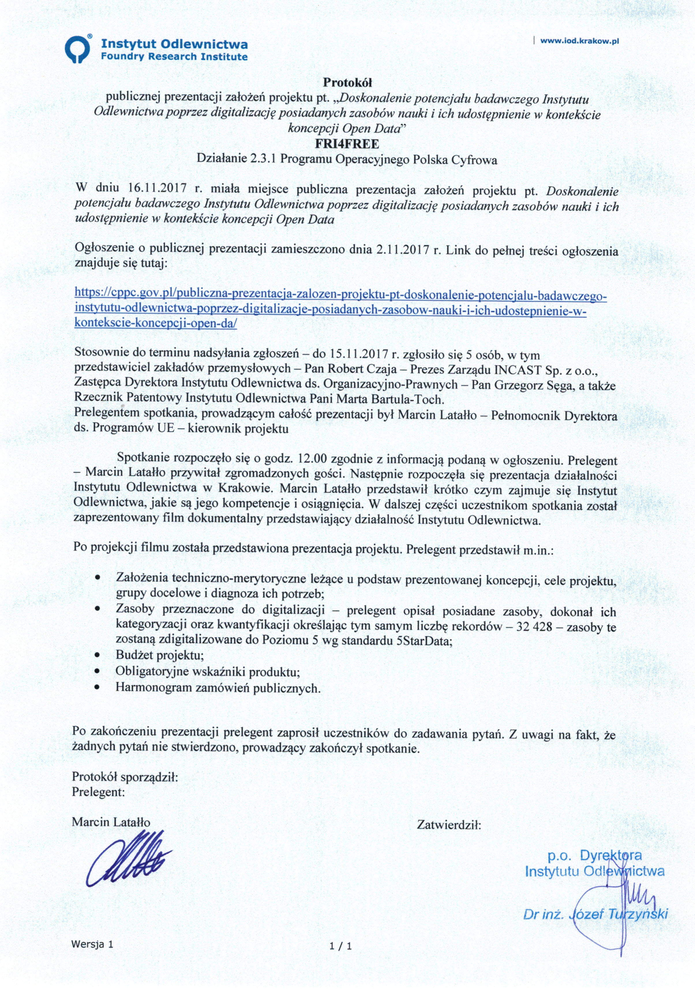 Protokół publicznej prezentacji założeń projektu pt. "Doskonalenie potencjału badawczego Instytutu Odlewnictwa poprzez digitalizację posiadanych zasobów nauki i ich udostępnienie w kontekście koncepcji Open Data"